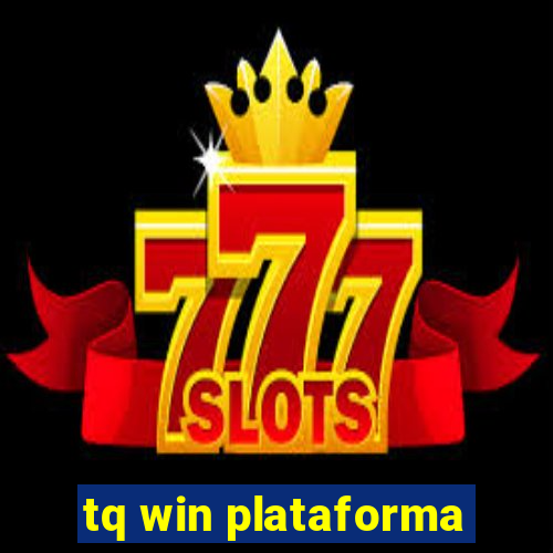 tq win plataforma